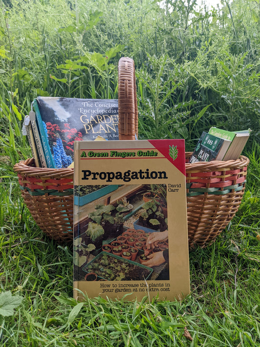 A Green Fingers Guide to Propagation by David Carr